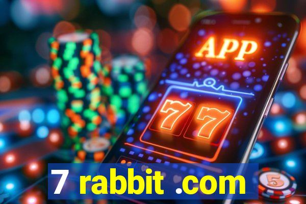 7 rabbit .com